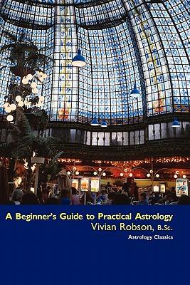 Vorderes Coverbild A Beginner's Guide to Practical Astrology