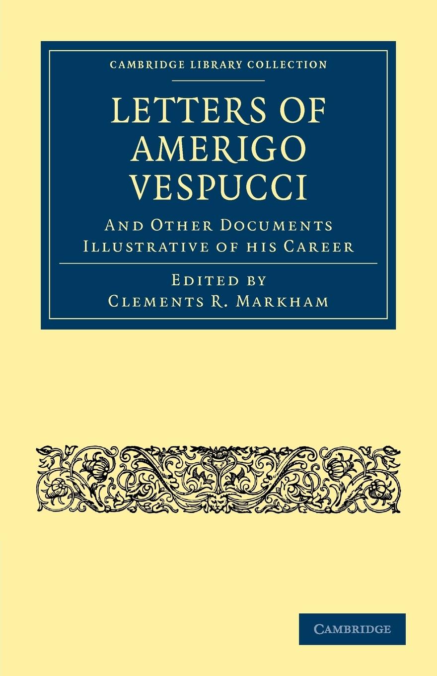 Vorderes Coverbild Letters of Amerigo Vespucci, and Other Documents Illustrative of his             Career