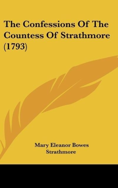 Vorderes Coverbild The Confessions Of The Countess Of Strathmore (1793)