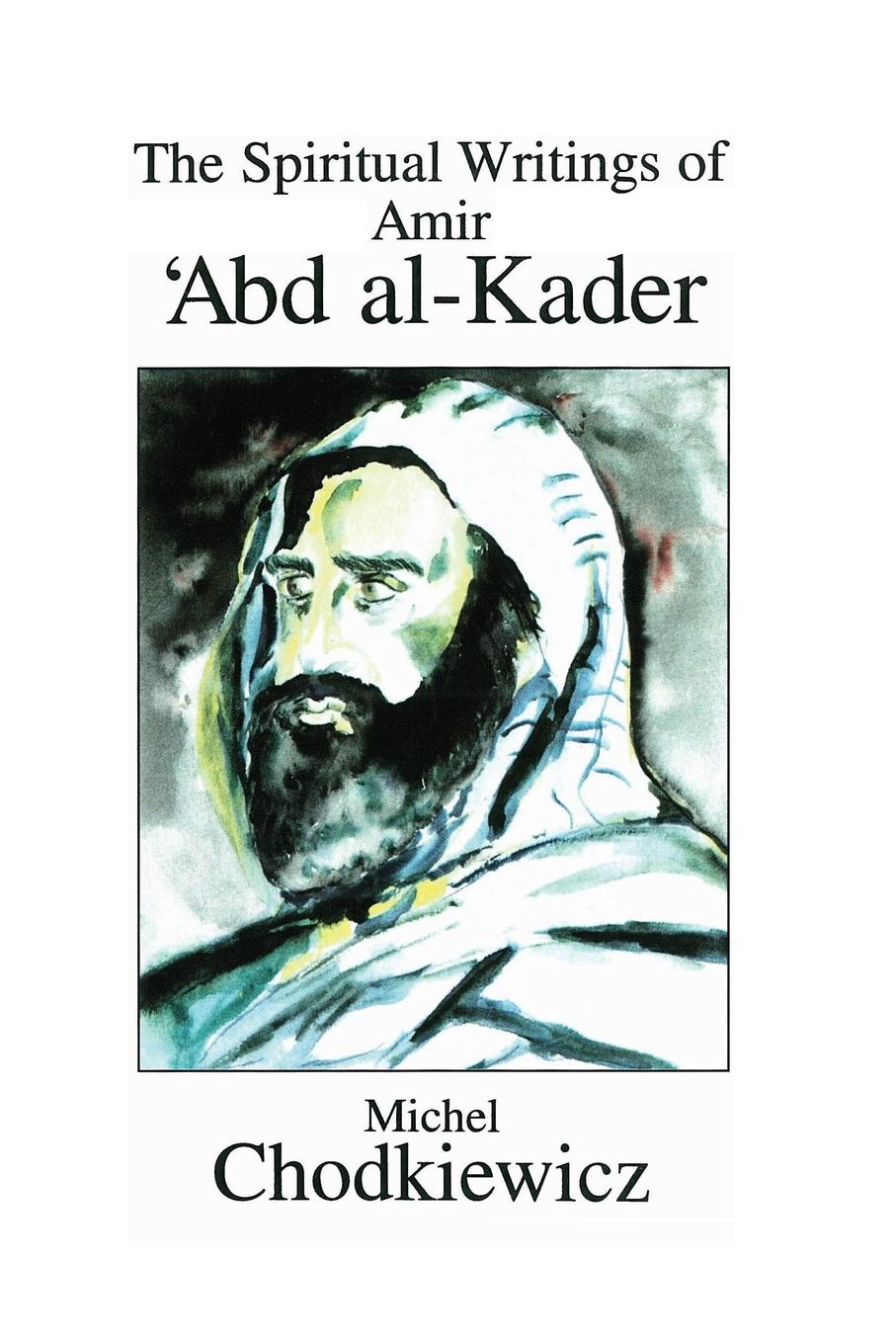 Vorderes Coverbild The Spiritual Writings of Amir ¿Abd al-Kader