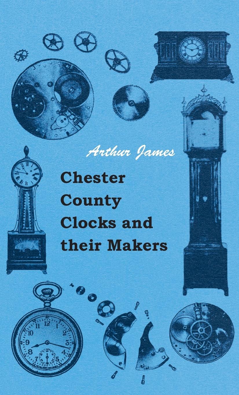 Vorderes Coverbild Chester County Clocks and their Makers