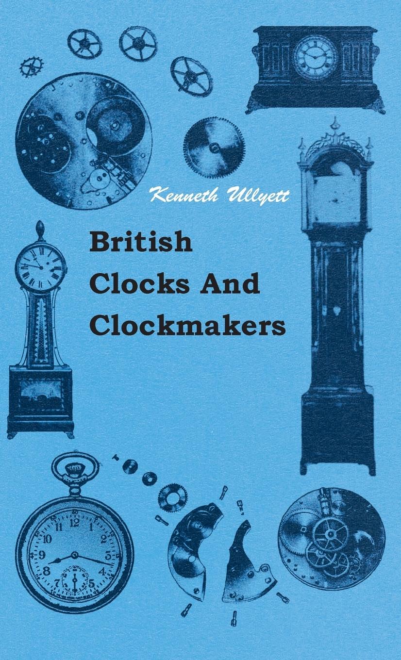 Vorderes Coverbild British Clocks And Clockmakers