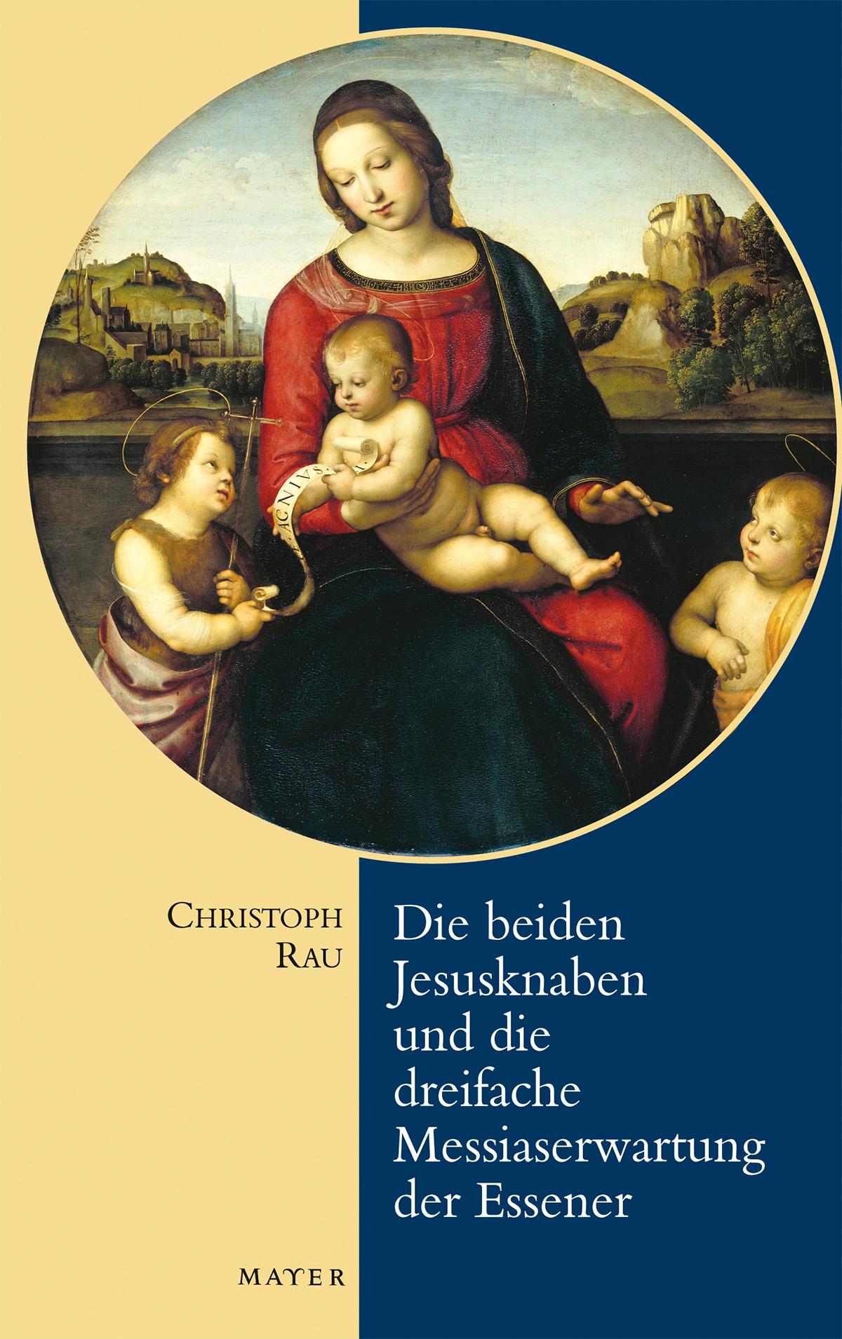 Vorderes Coverbild Die beiden Jesusknaben und die Messiaserwartung der Essener