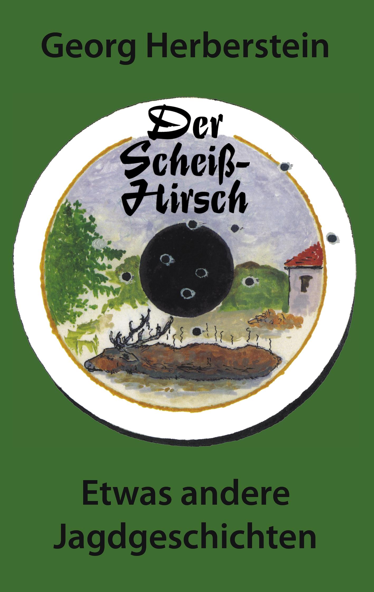 Vorderes Coverbild Der Scheiss-Hirsch
