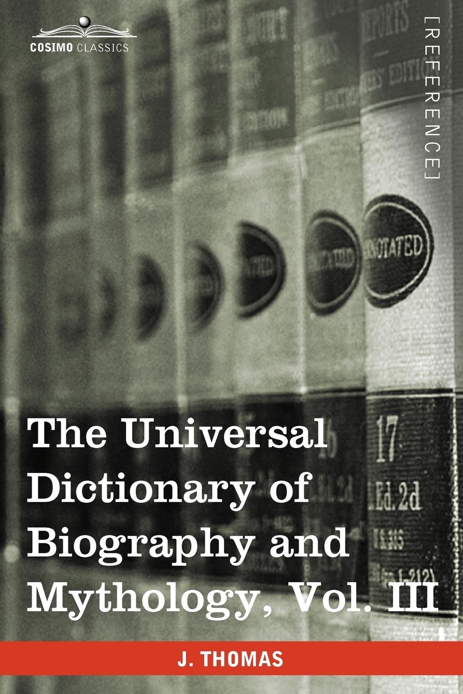 Vorderes Coverbild The Universal Dictionary of Biography and Mythology, Vol. III (in Four Volumes)