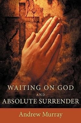 Vorderes Coverbild Waiting on God and Absolute Surrender