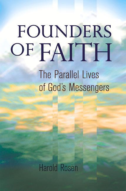 Vorderes Coverbild Founders of Faith: The Parallel Lives of God's Messengers