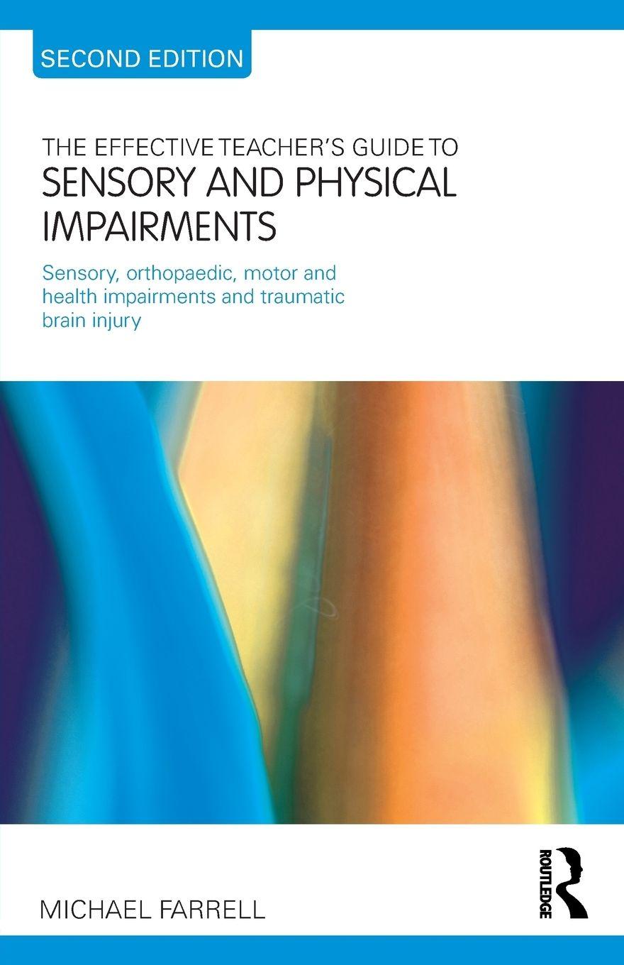 Vorderes Coverbild The Effective Teacher's Guide to Sensory and Physical Impairments