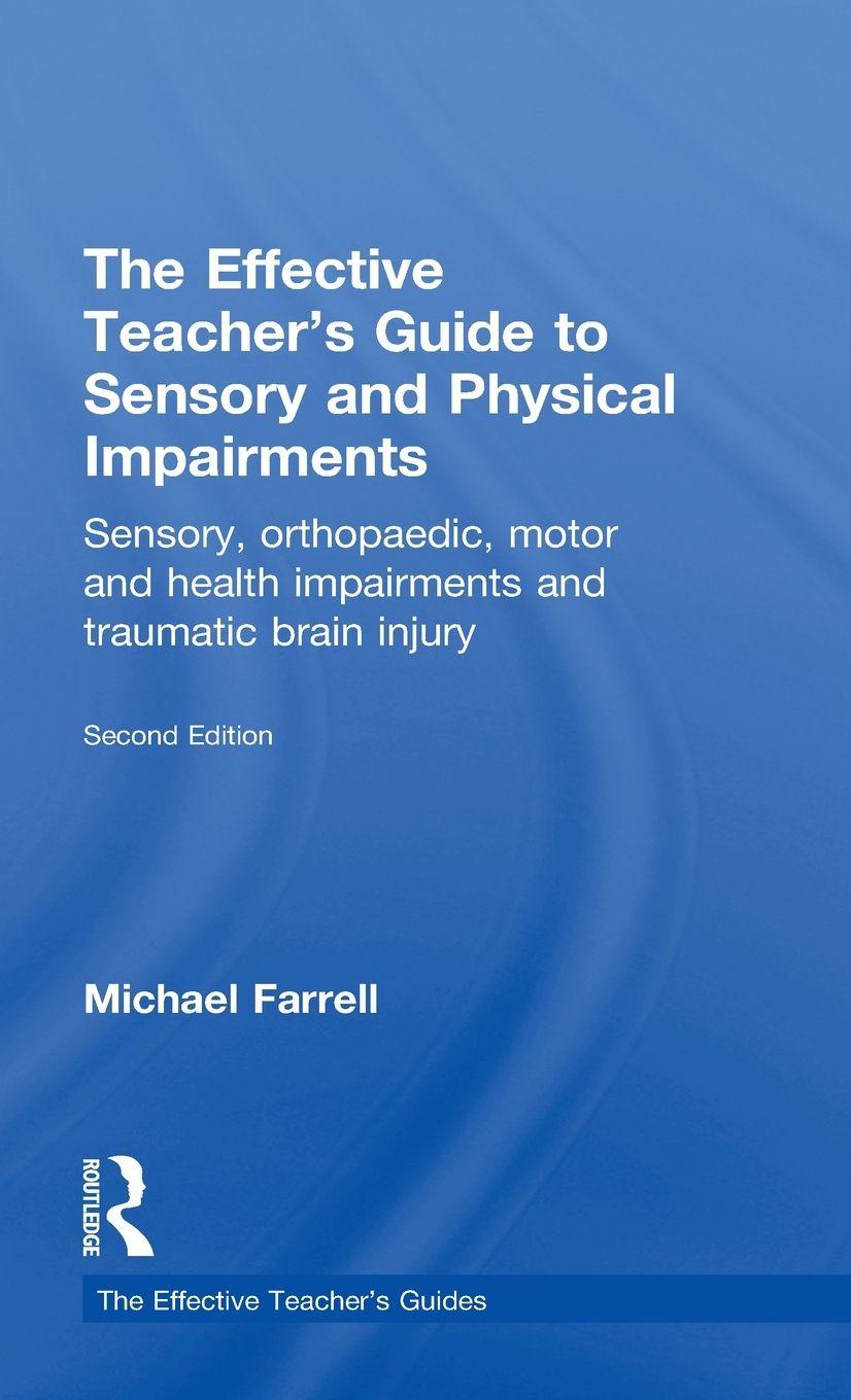 Vorderes Coverbild The Effective Teacher's Guide to Sensory and Physical Impairments