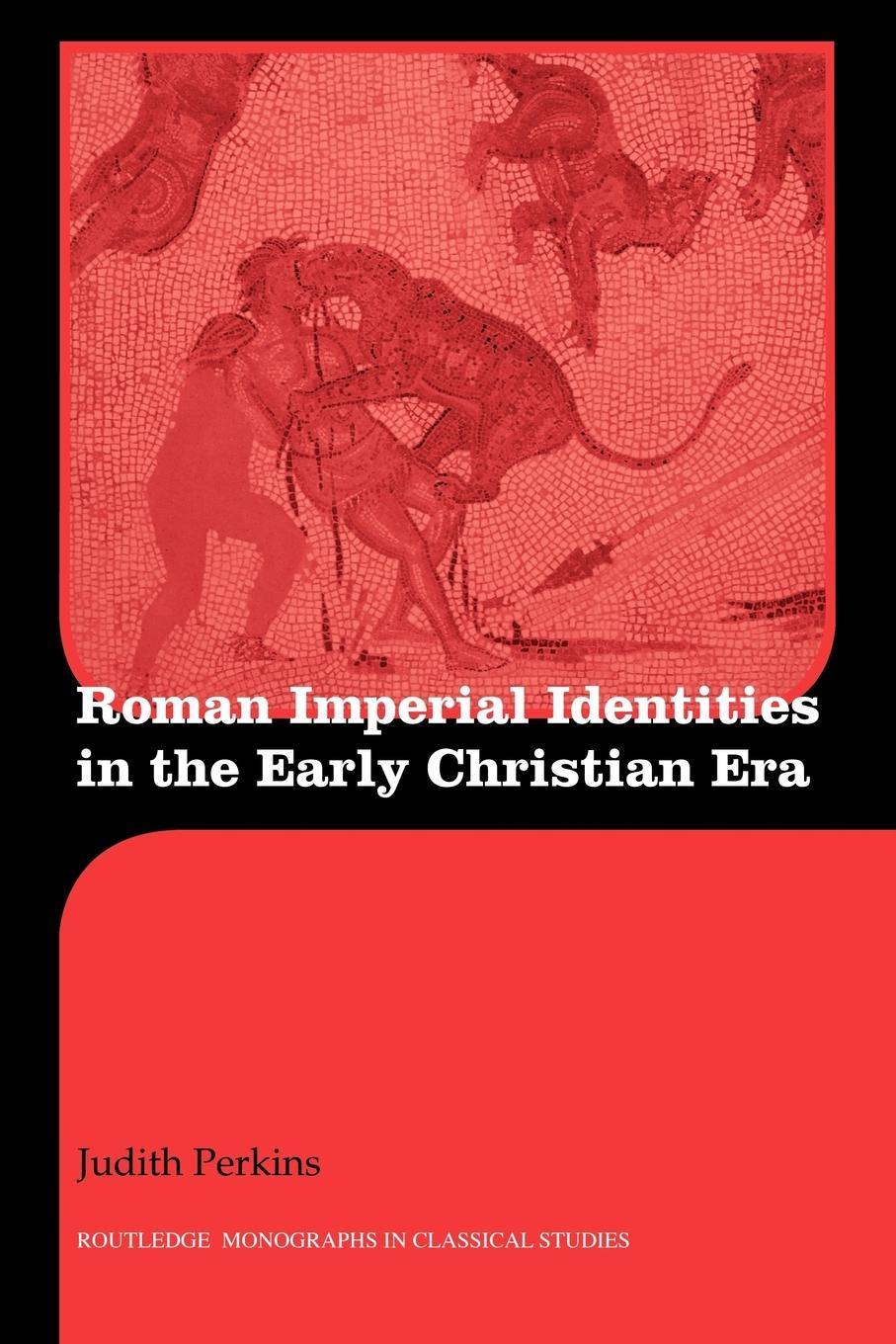 Vorderes Coverbild Roman Imperial Identities in the Early Christian Era