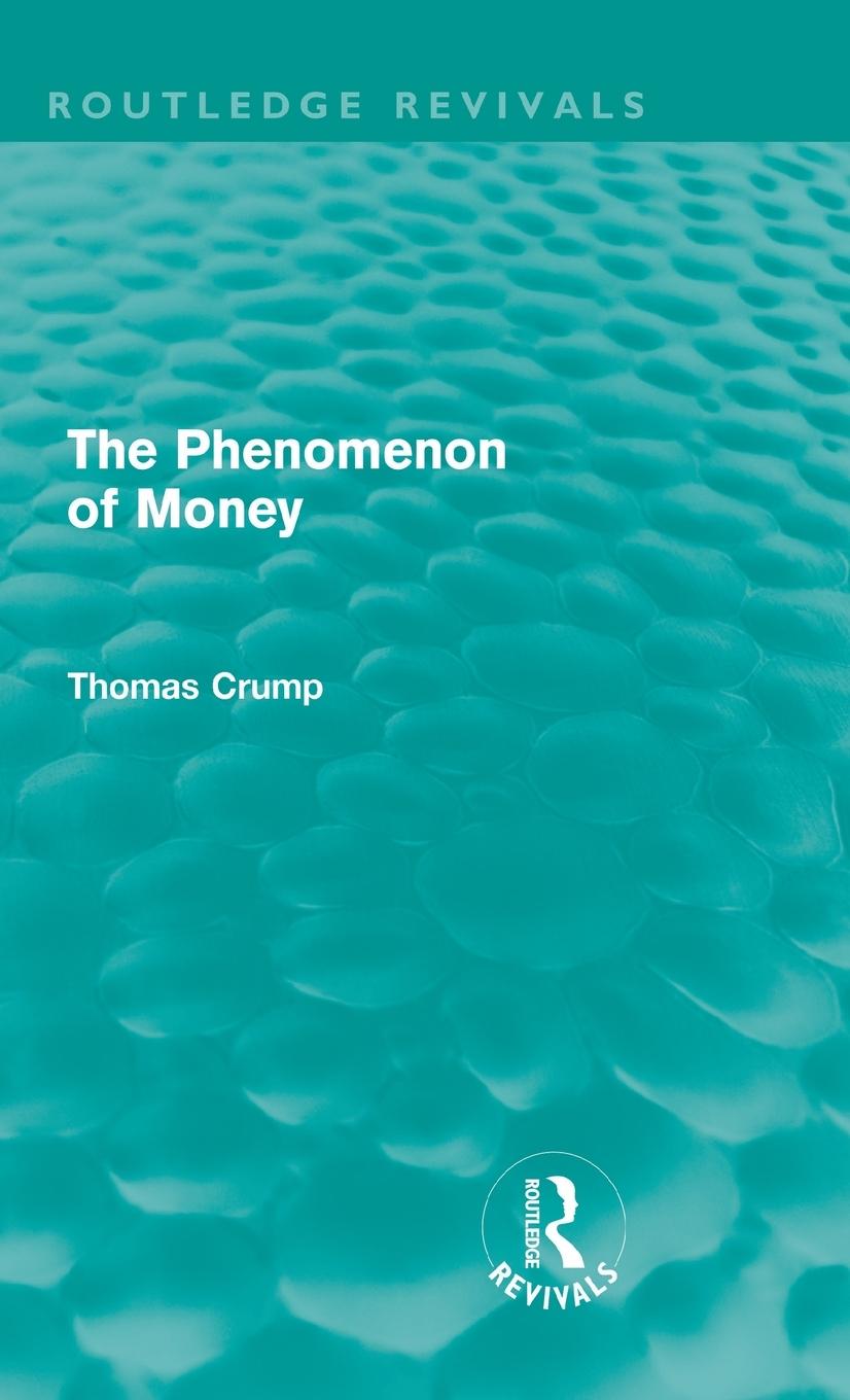 Vorderes Coverbild The Phenomenon of Money (Routledge Revivals)