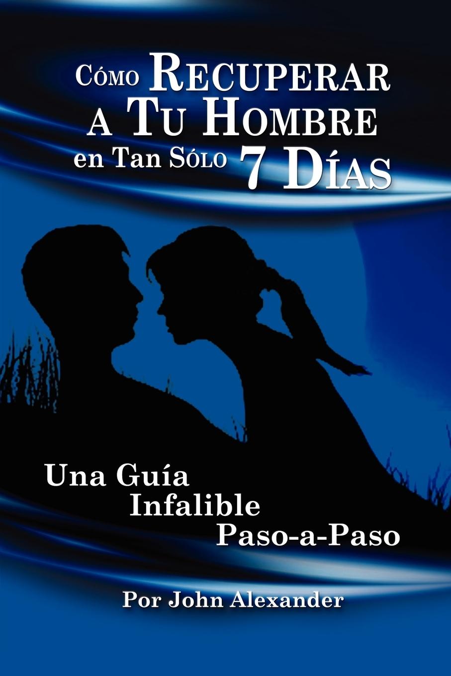 Vorderes Coverbild Cmo Recuperar a Tu Hombre En Tan Slo 7 Das