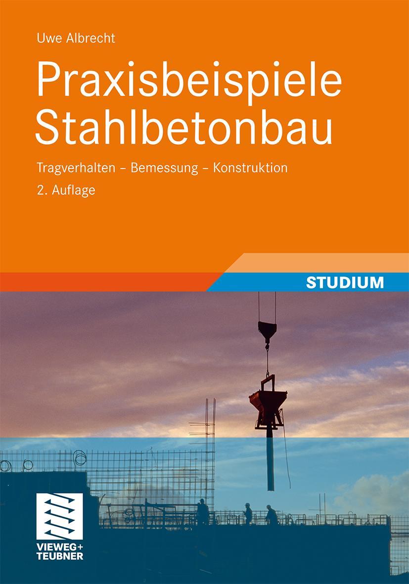 Vorderes Coverbild Praxisbeispiele Stahlbetonbau