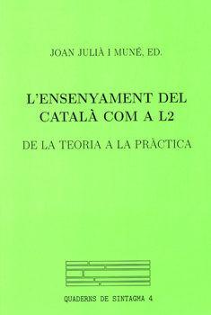Vorderes Coverbild L'ensanyament del català com a L 2 : de la teoria a la pràctica
