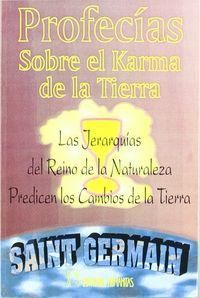 Vorderes Coverbild Profecías sobre el karma de la Tierra : las jerarquías del reino de la naturaleza predicen los cambios de la Tierra