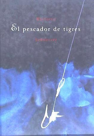 Vorderes Coverbild El pescador de tigres