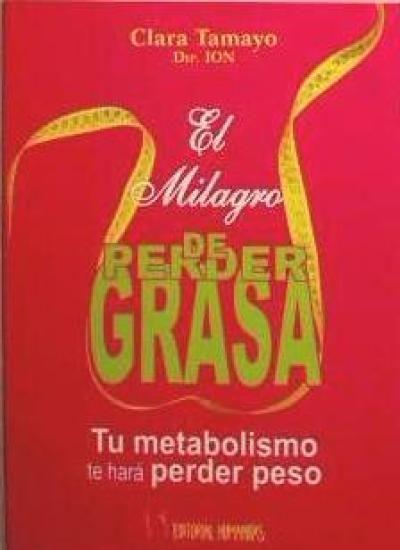 Vorderes Coverbild El milagro de perder grasa : tu metabolismo te hará perder peso