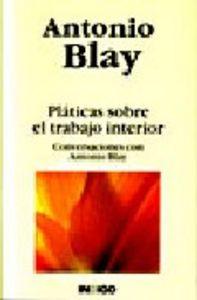 Vorderes Coverbild Pláticas sobre el trabajo interior : conversaciones con Antonio Blay