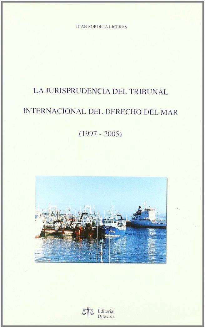 Vorderes Coverbild La jurisprudencia del Tribunal Internacional del Derecho del Mar, 1997-2005