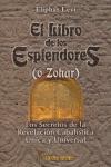 Vorderes Coverbild El libro de los esplendores (o Zohar) : los secretos de la revelación cabalísta única y universal