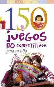 Vorderes Coverbild 150 juegos no competitivos para tu hijo