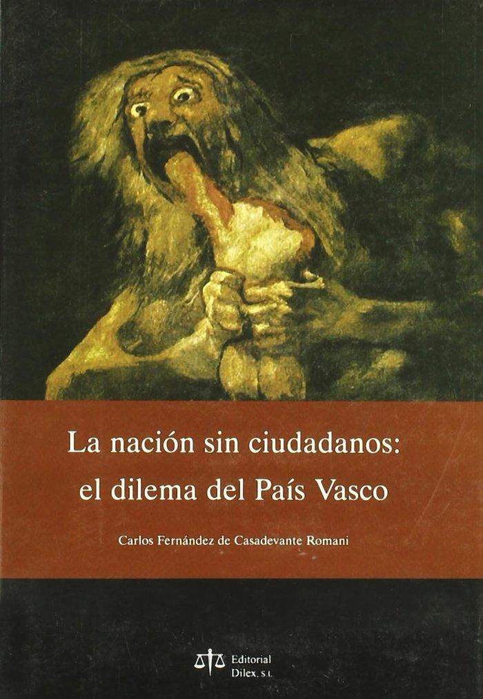 Vorderes Coverbild La nación sin ciudadanos : el dilema del País Vasco