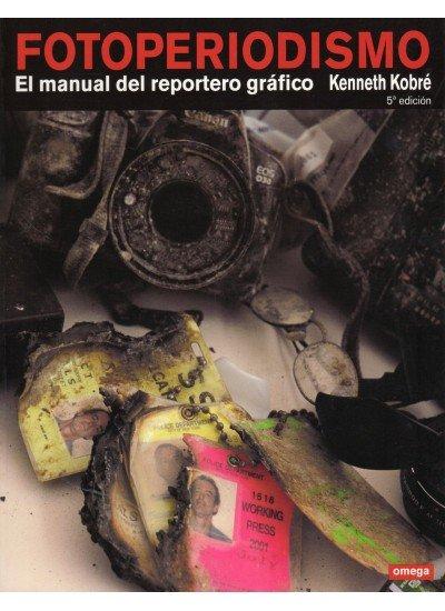 Vorderes Coverbild Fotoperiodismo : el manual del reportero gráfico
