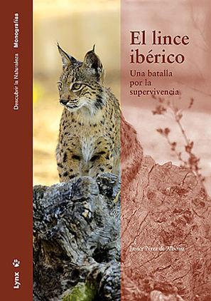 Vorderes Coverbild El lince ibérico : una batalla por la supervivencia