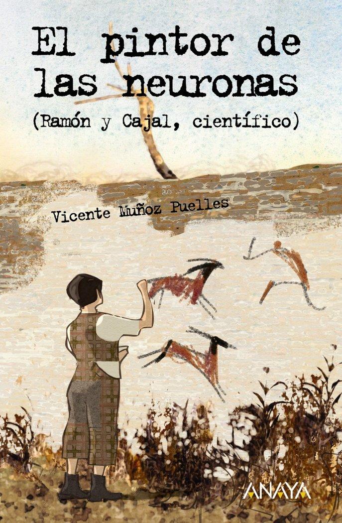 Vorderes Coverbild El pintor de las neuronas : Ramón y Cajal, científico