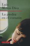 Vorderes Coverbild La piedra en el corazón : (cuaderno de un día de marzo)