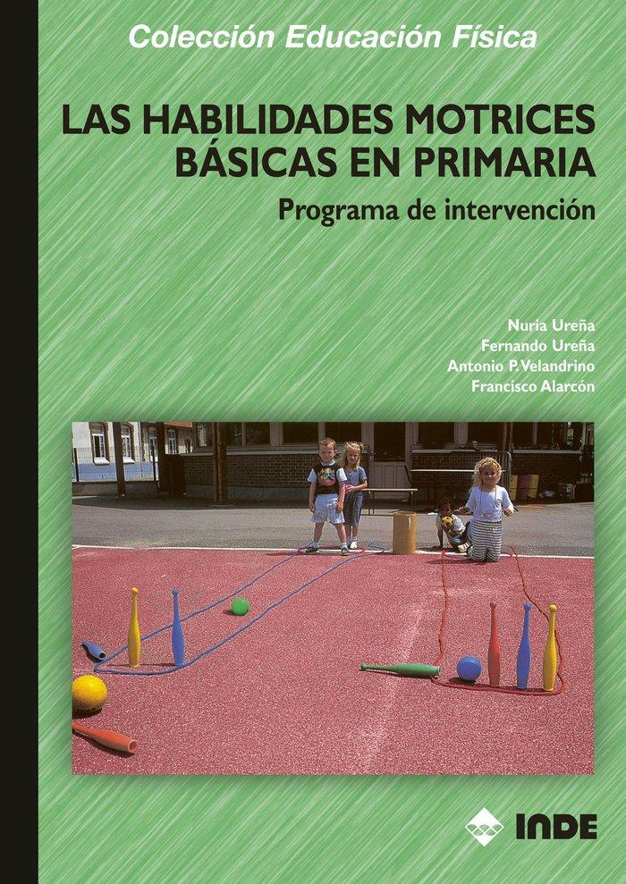 Vorderes Coverbild Las habilidades motrices básicas en primaria : diseño de un programa de intervención