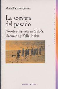 Vorderes Coverbild La sombra del pasado : novela histórica en Galdós, Unamuno y Valle-Inclán