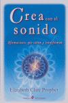 Vorderes Coverbild Crea con el sonido : afirmaciones que curan y transforman