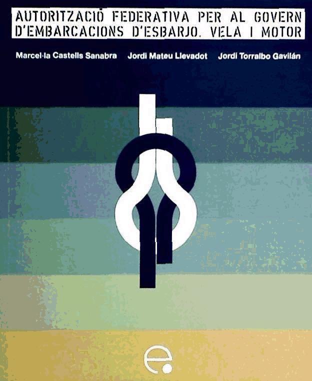 Vorderes Coverbild Autorització federativa per al govern d'embarcacions d'esbarjo : vela i motor