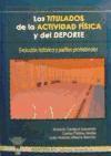 Vorderes Coverbild Los titulados de la actividad física y deporte : evolución histórica y perfiles profesionales