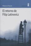 Vorderes Coverbild El retorno de Filip Latinovicz