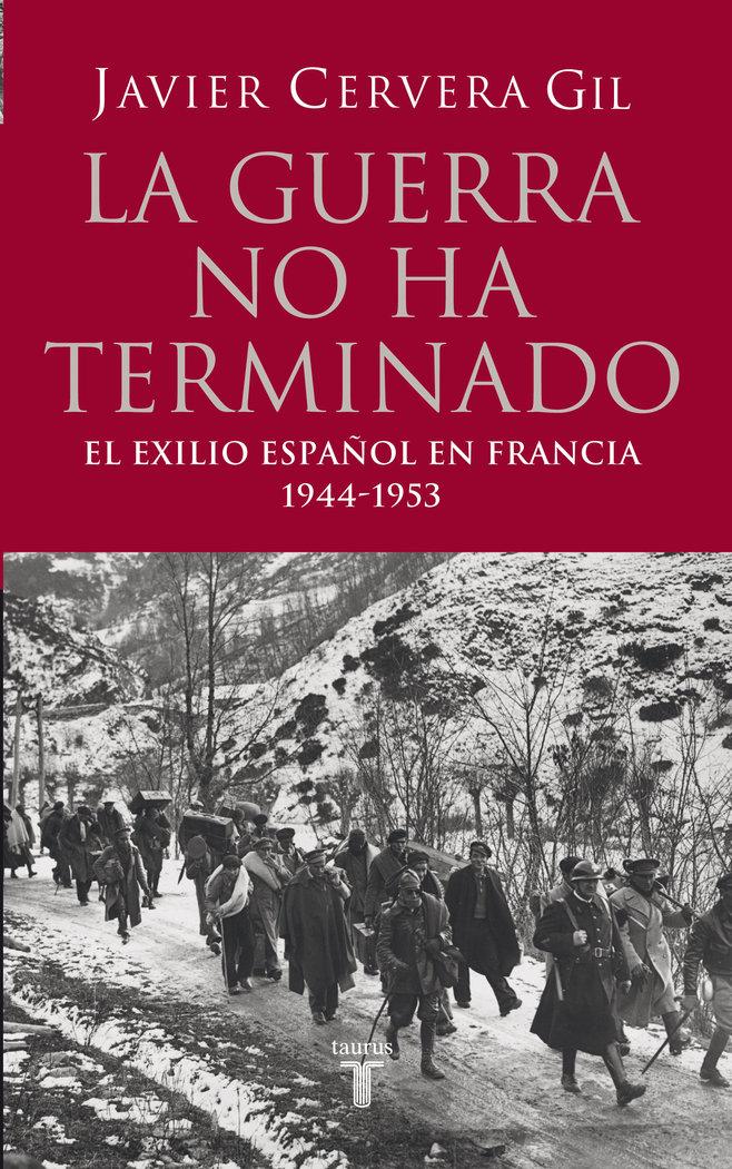 Vorderes Coverbild La guerra no ha terminado : Francia y el exilio antifranquista 1944-1953