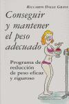 Vorderes Coverbild Conseguir y mantener el peso adecuado
