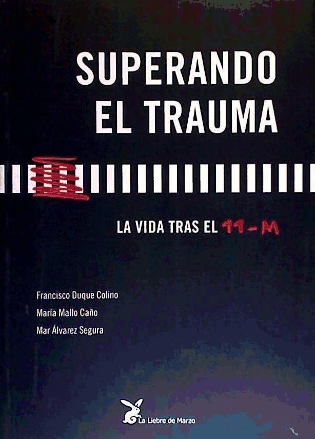 Vorderes Coverbild Superando el trauma : la vida tras el 11-M