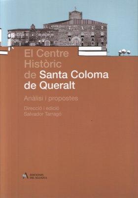 Vorderes Coverbild El centre històric de Santa Coloma de Queralt : anàlisi i propostes d'intervenció