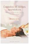 Vorderes Coverbild Cuidados de belleza ayurvédicos : técnicas ancestrales para suscitar la belleza natural