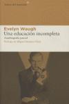 Vorderes Coverbild Una educación incompleta : autobiografía parcial