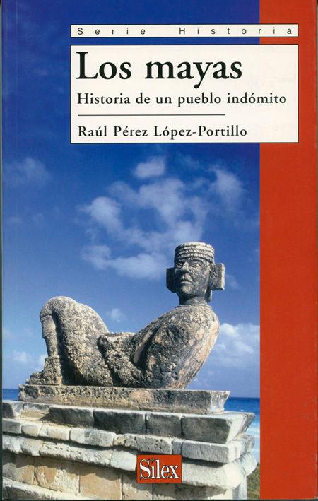 Vorderes Coverbild Los mayas : historia de un pueblo indómito