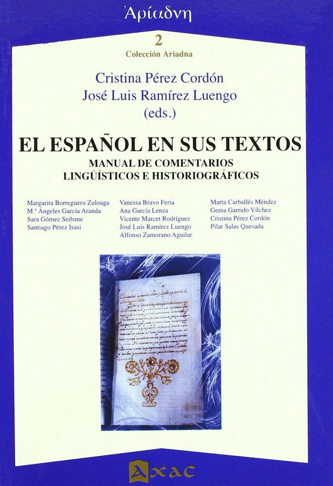 Vorderes Coverbild El español en sus textos : manual de comentarios lingüísticos e historiográficos