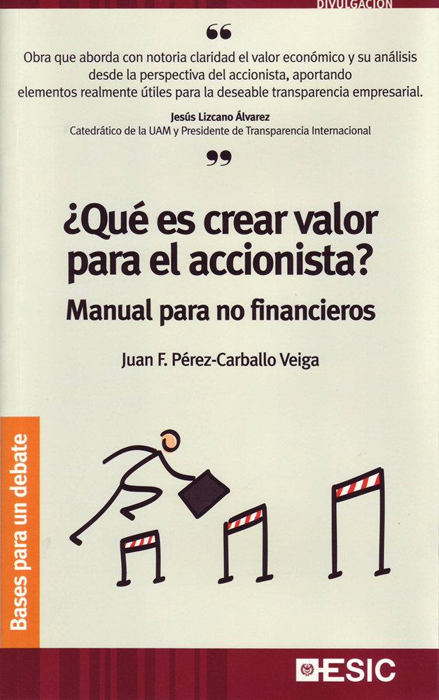 Vorderes Coverbild ¿Qué es crear valor para el accionista? : manual para no financieros