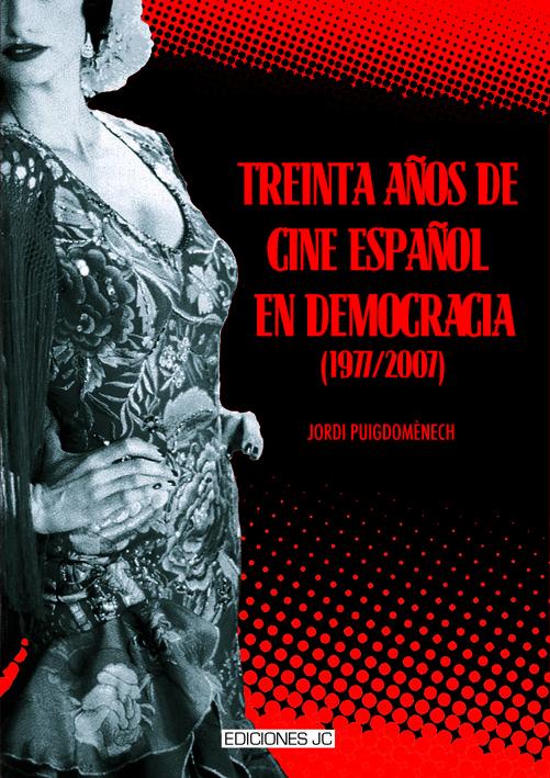 Vorderes Coverbild Treinta años de cine español en democracia (1977-2007)