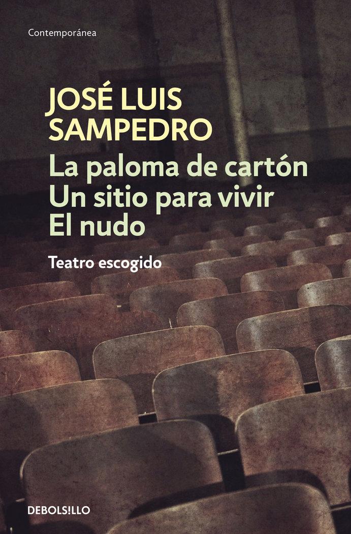 Vorderes Coverbild Paloma de cartón ; Un sitio para vivir ; El nudo : teatro escogido