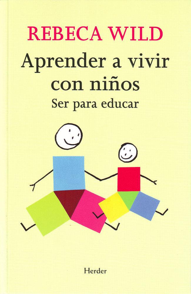 Vorderes Coverbild Aprender a vivir con niños : ser para educar