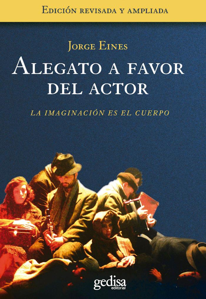 Vorderes Coverbild Alegato a favor del actor : la imaginación es el cuerpo