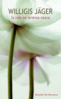 Vorderes Coverbild La vida no termina nunca : sobre la irrupción en el ahora